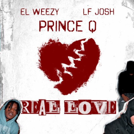 Real Love ft. LF Josh & Elweezy | Boomplay Music