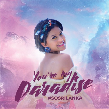 You’re My Paradise (#SOSRILANKA) | Boomplay Music