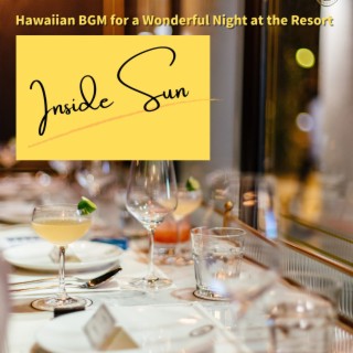 Hawaiian BGM for a Wonderful Night at the Resort