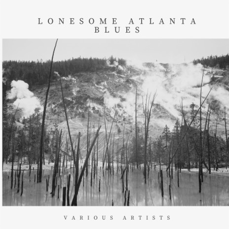 Lonesome Atlanta Blues | Boomplay Music