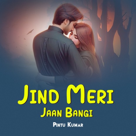 Jind Meri Jaan Bangi | Boomplay Music