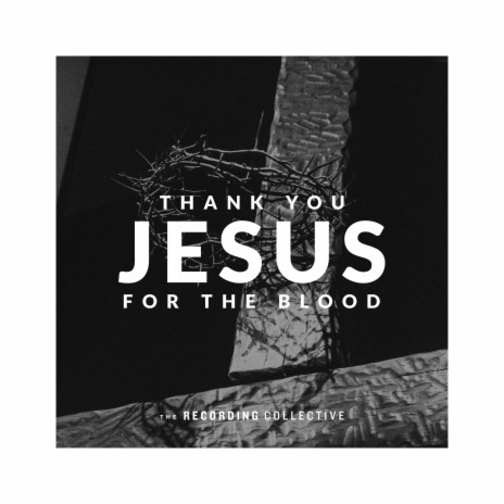 Thank You Jesus for the Blood | Boomplay Music