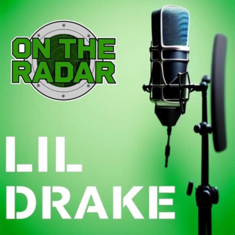 Lil Drake On The Radar Freestyle | Boomplay Music