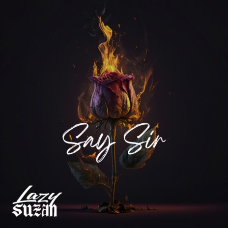 Say Sir | Boomplay Music