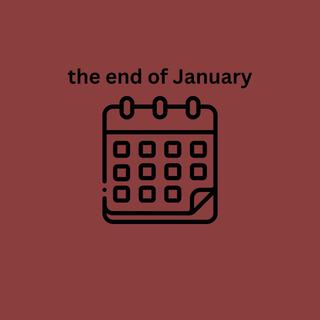 the end of January