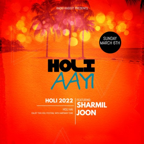 HOLI AAYI HOLI AAYI ft. SHARMIL JOON | Boomplay Music