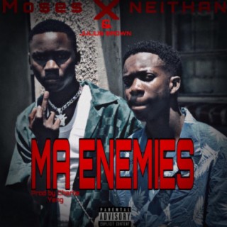 MA ENEMIES