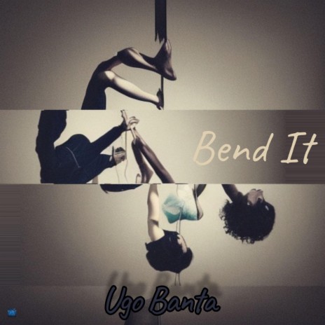 Bend it | Boomplay Music