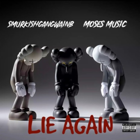 LIE AGAIN ft. smurkishgangwainb | Boomplay Music