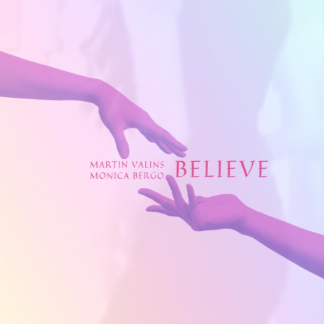 Believe (Album Mix) ft. Monica Bergo
