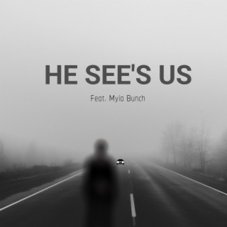 He See's Us