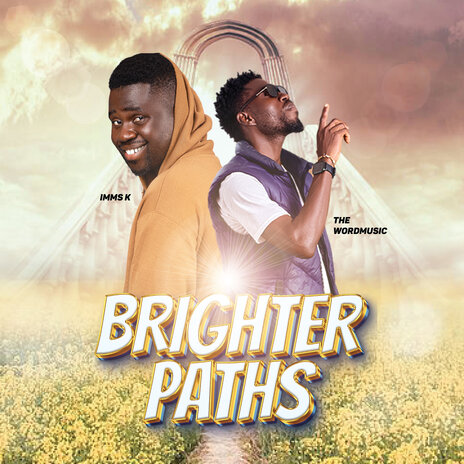 Brighter Paths ft. TheWordMusic | Boomplay Music