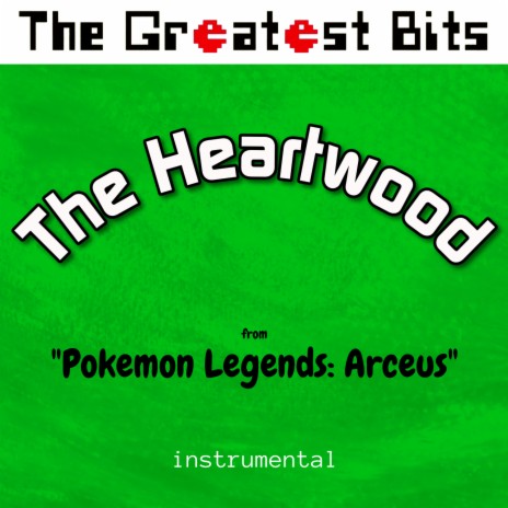 The Heartwood (from Pokemon Legends: Arceus) (Instrumental) | Boomplay Music