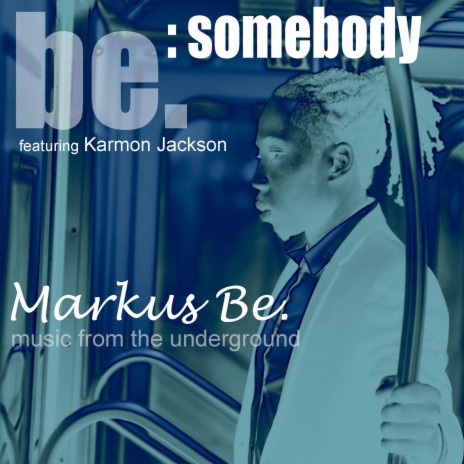 Be Somebody | Boomplay Music