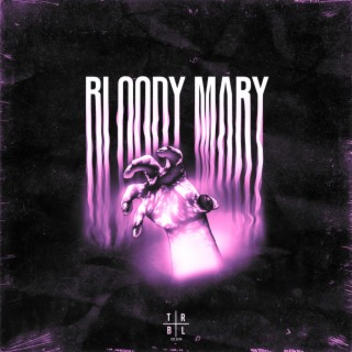 Bloody Mary (Slowed)