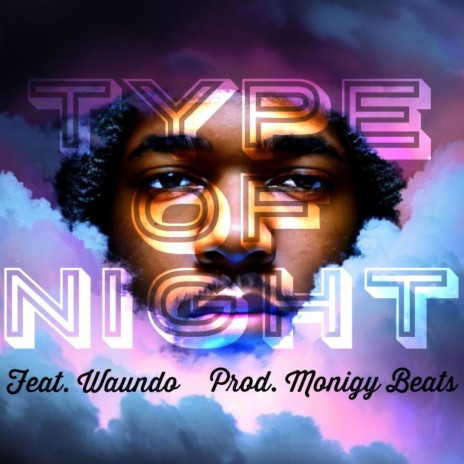 Type of Night ft. Waundo | Boomplay Music