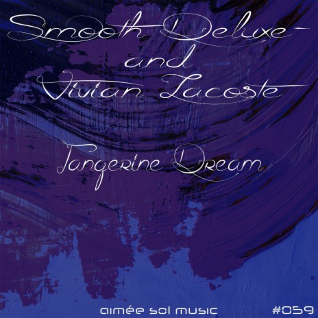 Tangerine Dream ft. Vivian Lacoste | Boomplay Music