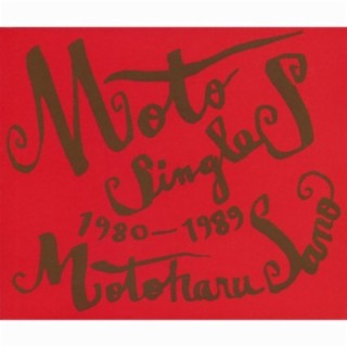Download Motoharu Sano album songs: Moto Singles 1980-1989