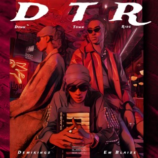 DTR (Down Town Ride) | Boomplay Music