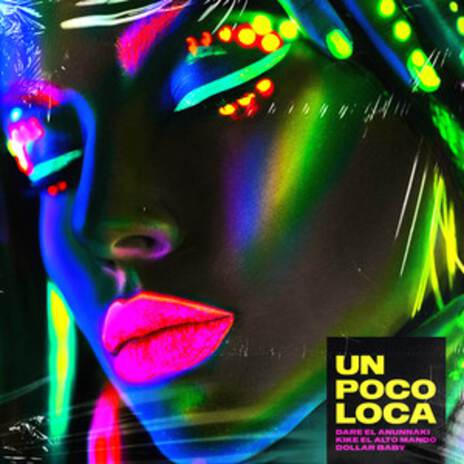 Un Poco Loca ft. Dollar Baby | Boomplay Music