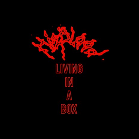 Living In A Box | Boomplay Music