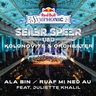 Ala bin / Ruaf mi ned au [Red Bull Symphonic] (feat. Juliette Khalil)