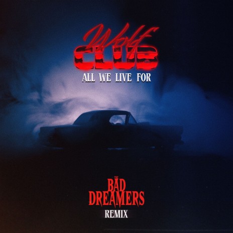 All We Live for (The Bad Dreamers Remix) | Boomplay Music