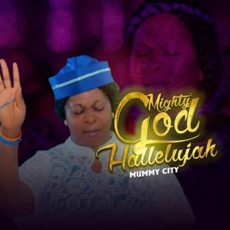 Mighty God Hallelujah | Boomplay Music