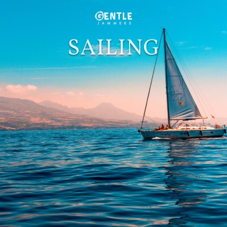 Sailing | Boomplay Music