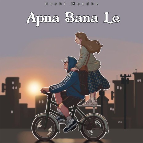 Apna Bana Le ft. Kiran Dhormare | Boomplay Music