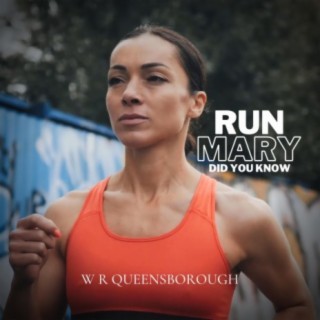 Run Mary (Did You Know)