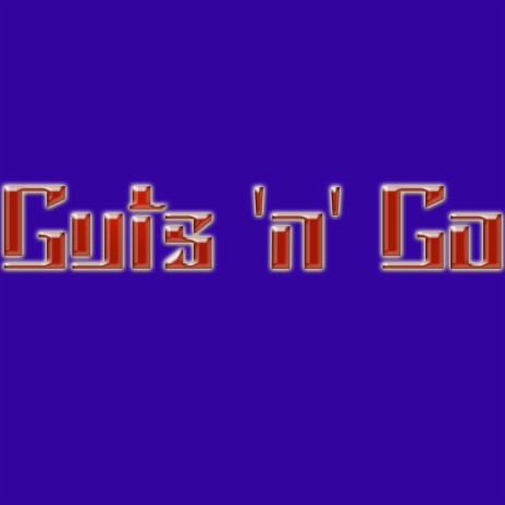 Guts 'n' Go | Boomplay Music