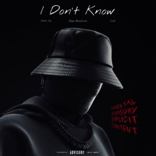 I Don't Know ft. Jaded Jay & Rezz Belafonte lyrics | Boomplay Music