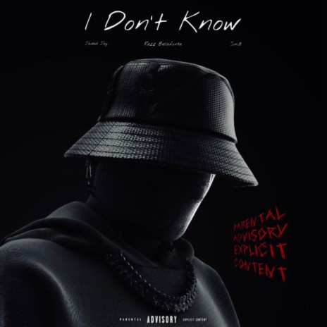 I Don't Know ft. Jaded Jay & Rezz Belafonte | Boomplay Music