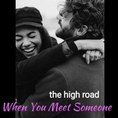 When You Meet Someone | Boomplay Music