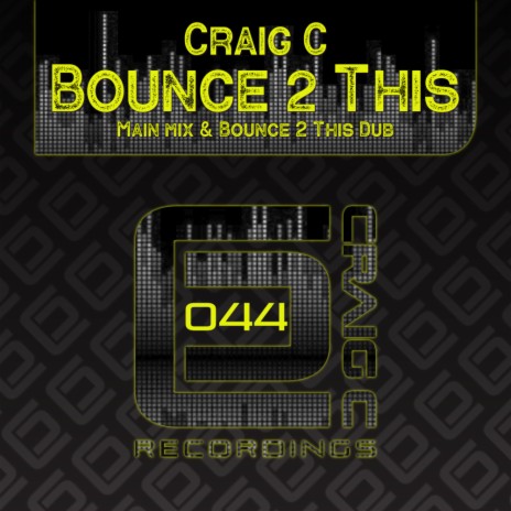 Bounce 2 This (Main Mix)