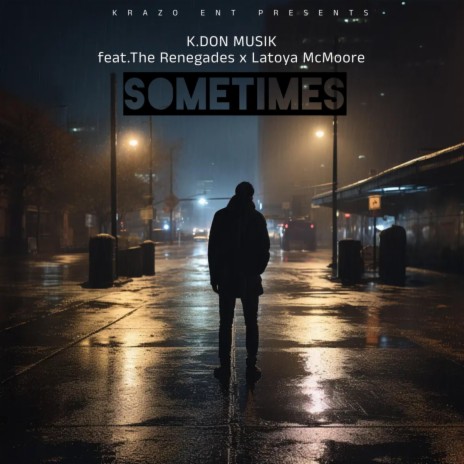 Sometimes ft. The Renegades & LaToya McMoore | Boomplay Music