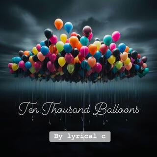 Ten Thousand Balloons