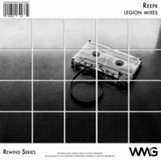 Rewind Series: ReepR - Legion Mixes