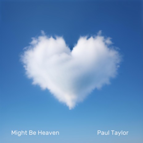 Might Be Heaven | Boomplay Music