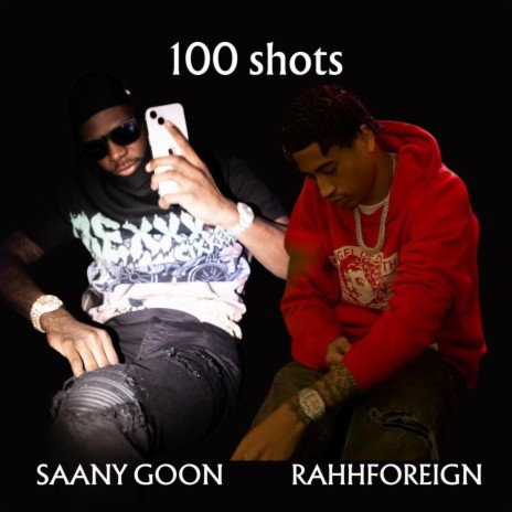 100 shots ft. saany goon | Boomplay Music