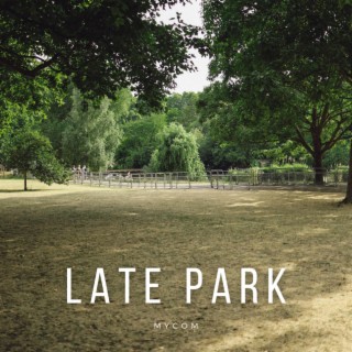 Late Park