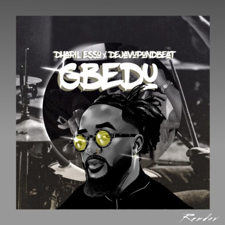 Gbedu (feat. DejavuponDbeat) | Boomplay Music
