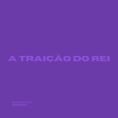 A Traição do Rei | Boomplay Music