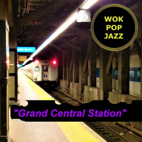 Grand Central Station | Boomplay Music