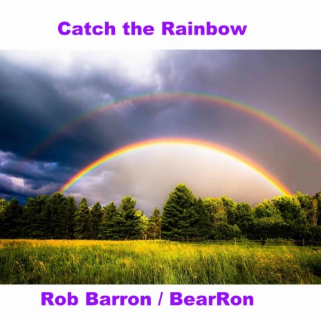 Catch the Rainbow | Boomplay Music