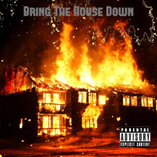 Bring The House Down