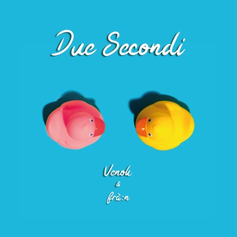 Due Secondi | Boomplay Music