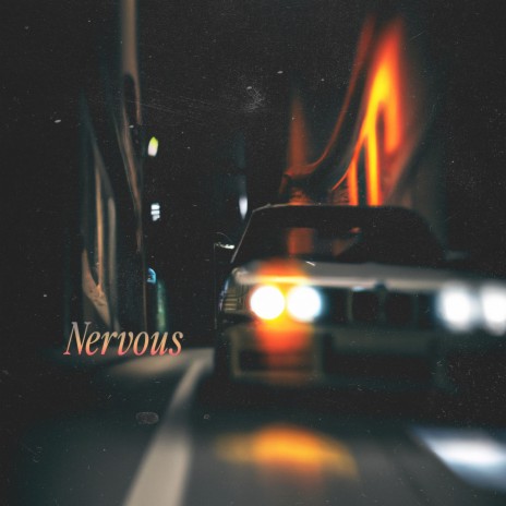 Nervous | Boomplay Music