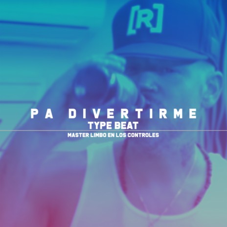 Pa Divertirme Type Beat | Boomplay Music